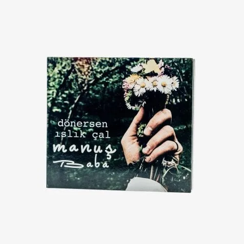 Manuş Baba Dönersen Islık Çal (İmzalı) CD | 3345 Records