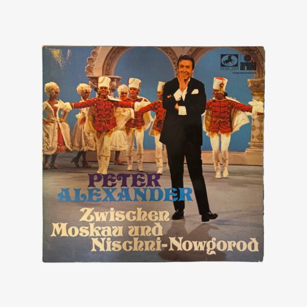 Plak - Peter Alexander | Zwischen Moskau Und Nischni - Nowgorod