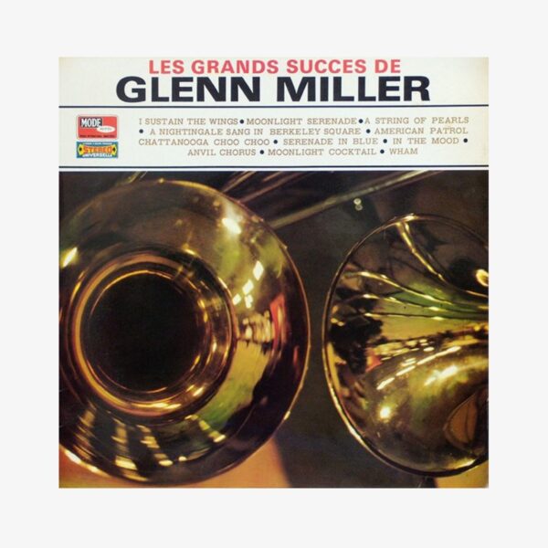 Ray Eberle-Tex Beneke, The Modernaires Avec Paula Kelly Et Les Musiciens Du Glenn Miller Orchestra Les Grands Succes De Glenn Plak | 3345 Records