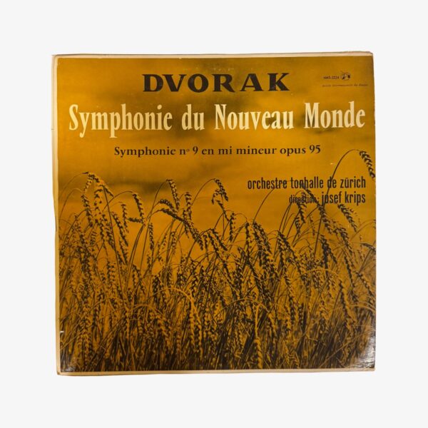 Plak - Dvorak - Josef Krips, Orchestre Tonhalle De Zürich | Symphonie Du Nouveau Monde, Symphonie N°9 En Mi Mineur Opus 95