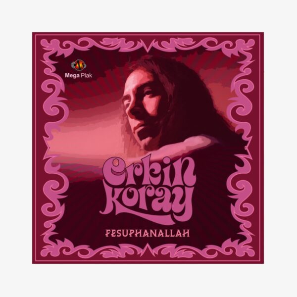 Erkin Koray Fesuphanallah Plak | 3345 Records