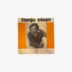 Plak - Tanju Okan | Seni Sevdim Ben / Güzel Yok Mu İnsafın?