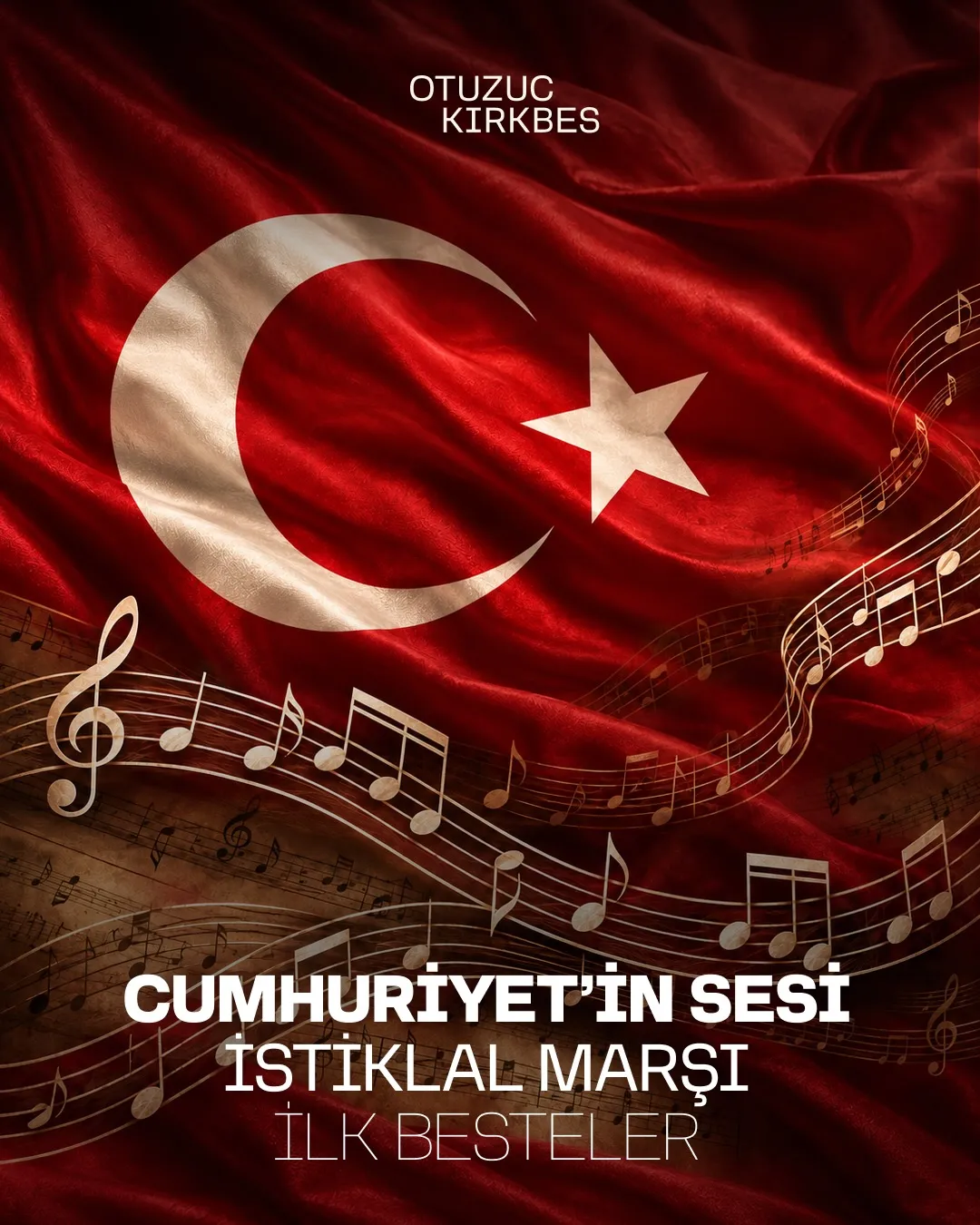 Red Turkish flag with white crescent and star, overlaid with decorative musical staff and notes; bold Turkish title at bottom about Istiklal Marşı first compositions.